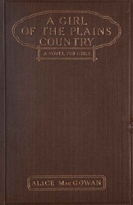 Cover of A Girl of the Plains Country