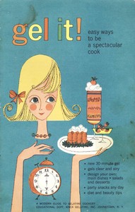Cover of Gel It! Easy Ways to be a Spectacular Cook