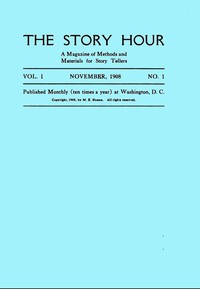 Cover of The Story Hour, Vol. I, No. 1, November, 1908