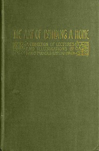 Cover of The Art of Building a Home: A collection of lectures and illustrations