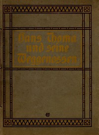Cover of Hans Thoma und seine Weggenossen: Eine Kunstgabe