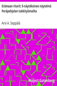 Cover of Erämaan ritarit: 5-näytöksinen näytelmä Peräpohjolan tukkityömailta
