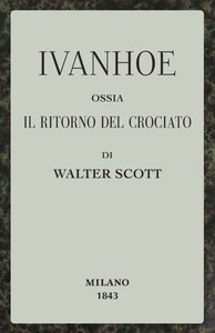 Cover of Ivanhoe; ossia, Il ritorno del Crociato