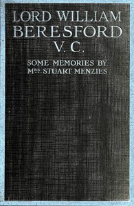 Cover of Lord William Beresford, V.C., Some Memories of a Famous Sportsman, Soldier and Wit