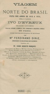 Viagem ao norte do Brazil feita nos annos 1613 a 1614, pelo Padre Ivo D'Evreux