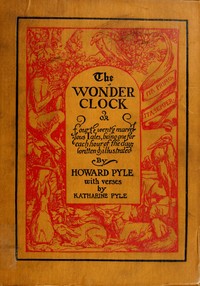 Cover of The Wonder Clock; or, four & twenty marvellous Tales