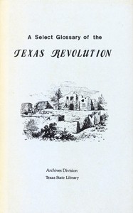 Cover of A Select Glossary of the Texas Revolution