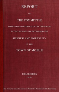Cover of Report of the committee appointed to investigate the causes and extent of the late extraordinary sickness and mortality in the town of Mobile
