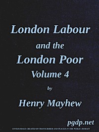 Cover of London Labour and the London Poor, Vol. 4