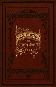 Cover of Poor Blossom: The Story of a Horse