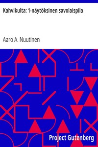 Kahvikulta: 1-näytöksinen savolaispila