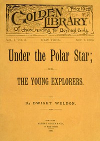 Cover of Under the Polar Star; or, The Young Explorers