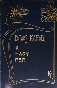 Cover of A nagy per, mely ezer éve folyik s még sincs vége (1. kötet)