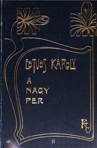 Cover of A nagy per, mely ezer éve folyik s még sincs vége (2. kötet)