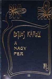 Cover of A nagy per, mely ezer éve folyik s még sincs vége (3. kötet)