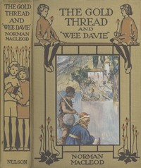 Cover of The Gold Thread; and, Wee Davie: Two Stories for the Young