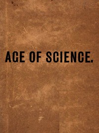 Cover of The Age of Science: A Newspaper of the Twentieth Century