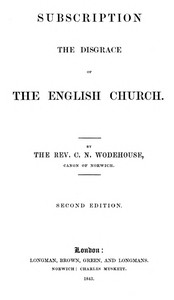 Cover of Subscription the disgrace of the English Church [2nd edition]