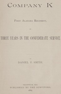 Cover of Company K, First Alabama Regiment; or, Three Years in the Confederate Service