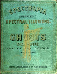 Cover of Spectropia; or, Surprising Spectral Illusions
