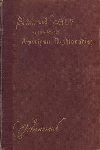 Cover of Siam and Laos, as Seen by Our American Missionaries