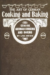 Cover of The Art of German Cooking and Baking