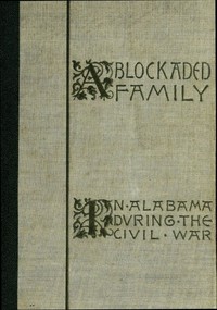 Cover of A Blockaded Family: Life in Southern Alabama during the Civil War