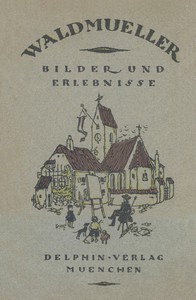 Cover of Waldmüller: Bilder und Erlebnisse