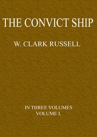 Cover of The Convict Ship, Volume 1 (of 3)