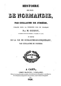 Cover of Histoire des ducs de Normandie, suivie de: Vie de Guillaume le Conquérant