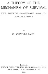 Cover of A Theory of the Mechanism of Survival: The Fourth Dimension and Its Applications