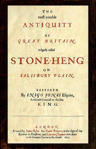 Cover of The most notable Antiquity of Great Britain, vulgarly called Stone-Heng, on Salisbury Plain