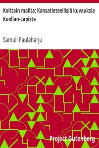 Cover of Kolttain mailta: Kansatieteellisiä kuvauksia Kuollan-Lapista