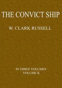 Cover of The Convict Ship, Volume 2 (of 3)