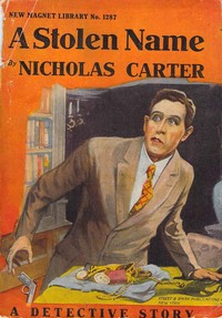 Cover of A Stolen Name; Or, The Man Who Defied Nick Carter