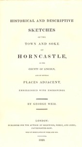 Historical and Descriptive Sketches of the Town and Soke of Horncastle [1820]