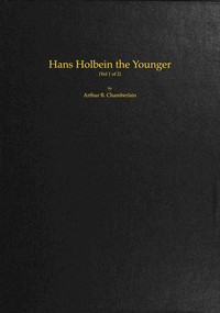 Cover of Hans Holbein the Younger, Volume 1 (of 2)