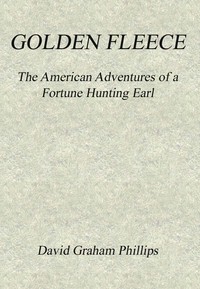 Golden Fleece: The American Adventures of a Fortune Hunting Earl