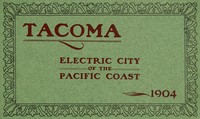 Cover of Tacoma: Electric City of the Pacific Coast, 1904