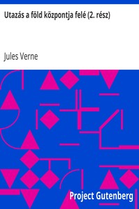 Cover of Utazás a föld központja felé (2. rész)