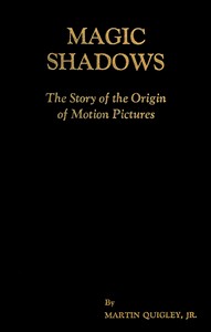 Cover of Magic Shadows: The Story of the Origin of Motion Pictures