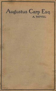 Cover of Augustus Carp, Esq., by Himself: Being the Autobiography of a Really Good Man