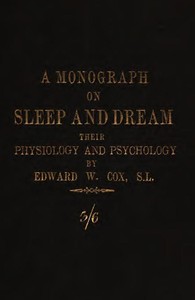 Cover of A monograph on sleep and dream: their physiology and psychology