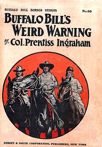 Buffalo Bill's Weird Warning; Or, Dauntless Dell's Rival