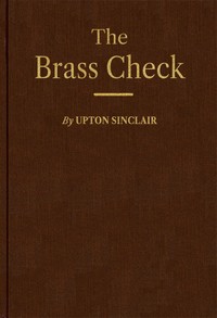 The Brass Check: A Study of American Journalism