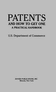 Cover of Patents and How to Get One: A Practical Handbook