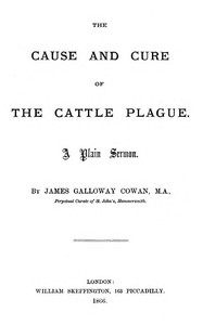 The Cause and Cure of the Cattle Plague: A Plain Sermon