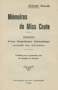 Cover of Mémoires de Miss Coote: Exploits d'une fouetteuse britannique racontés par elle-même