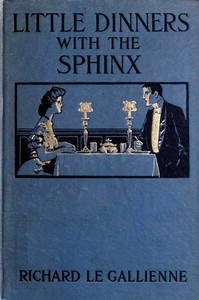 Cover of Little Dinners With the Sphinx, and Other Prose Fancies