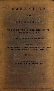 Cover of Narrative of an Expedition Through the Upper Mississippi to Itasca Lake, the Actual Source of This River
